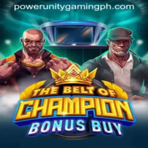 Exploring TheBeltOfChampionBonusBuy: A New Revolution in Gaming by POWER UNITY GAMING
